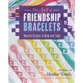 The Art of Friendship Bracelets: Modern Designs to Wear and Share