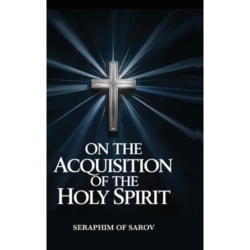 On the Acquisition of the Holy Spirit