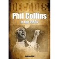 Phil Collins in the 80s: Decades