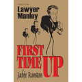 Lawyer Manley: Vol 1 First Time Up