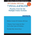 For Math Tutors: AP Calculus AB Exam 7 Full-Length Practice Tests for the Multiple Choice Sections: 7 Full-Length Practice Tests for th