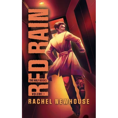 Red Rain: The Half Books Vol.1