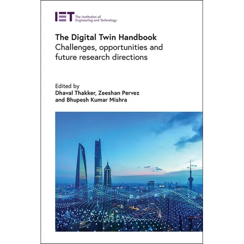 The Digital Twin Handbook: Challenges, Opportunities and Future Research Directions