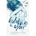 Holding You