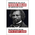 Narrative of the Life of Frederick Douglass with Study Guide: Deluxe Special Edition