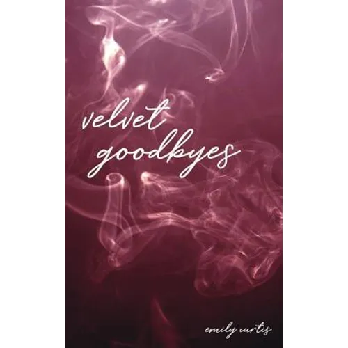 velvet goodbyes