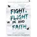 Fight, Flight And Faith