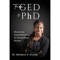 From GED to PhD: My Journey Toward Becoming an Extraordinary Woman
