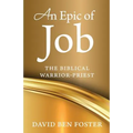 An Epic of Job - The Biblical Warrior Priest