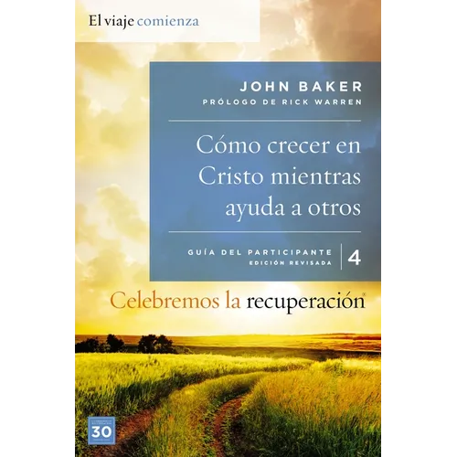 El Celebremos la recuperaci��n Gu��a 4: C��mo crecer en Cristo mientras ayudas a otros: Un programa de recup