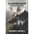 Sleeping Dogs: A Gil Maso Novel
