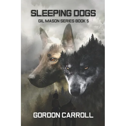 Sleeping Dogs: A Gil Maso Novel
