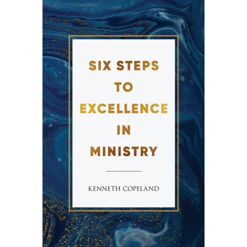 Six Steps to Excellence in Ministry