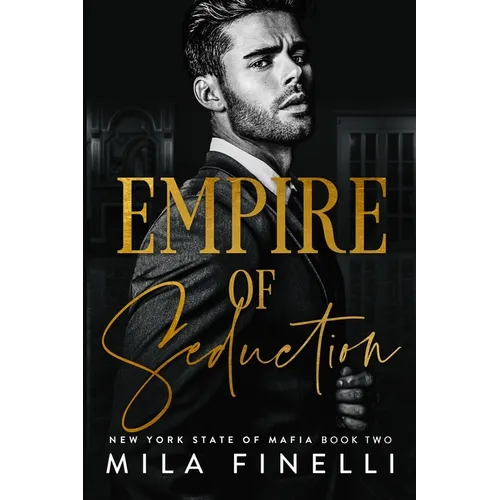 Empire of Seduction: A Dark Italian Mafia Romance