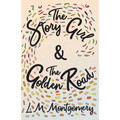 The Story Girl & the Golden Road
