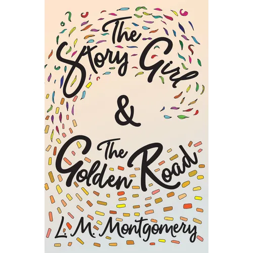 The Story Girl & the Golden Road