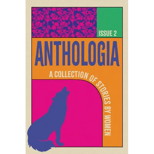 Anthologia: A Collection of Stories by Women