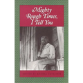 Mighty Rough Times I Tell You: Personal Accounts of Slavery in Tennessee