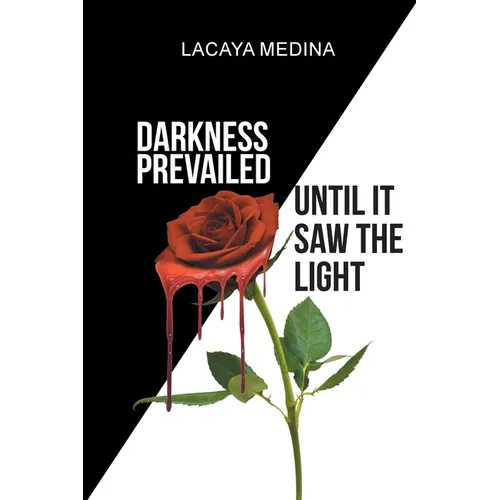 Darkness Prevailed Until It Saw the Light