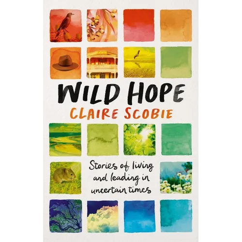 Wild Hope: Stories of Living and Leading in Uncertain Times