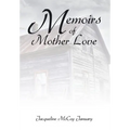 Memoirs of Mother Love