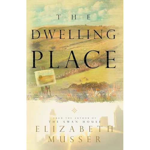 Dwelling Place: (Swan House Book 2)