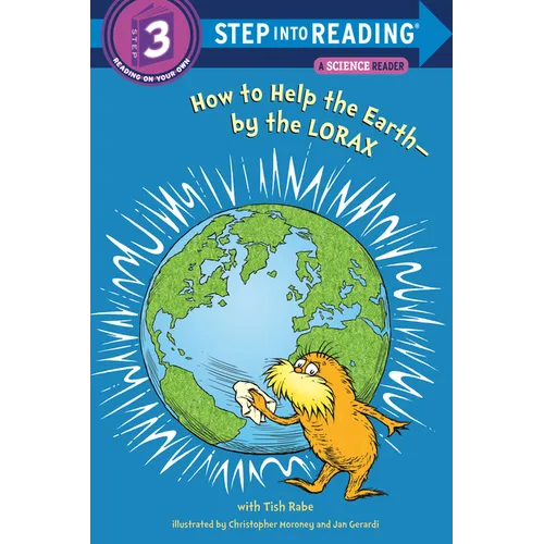 How to Help the Earth-By the Lorax (Dr. Seuss)