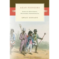 Akan Pioneers: African Histories, Diasporic Experiences