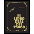 El libro real del tango: Volúmen 1