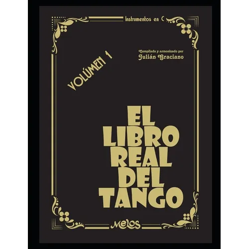 El libro real del tango: Volúmen 1