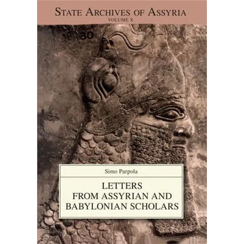 Letters from Assyrian and Babylonian Scholars