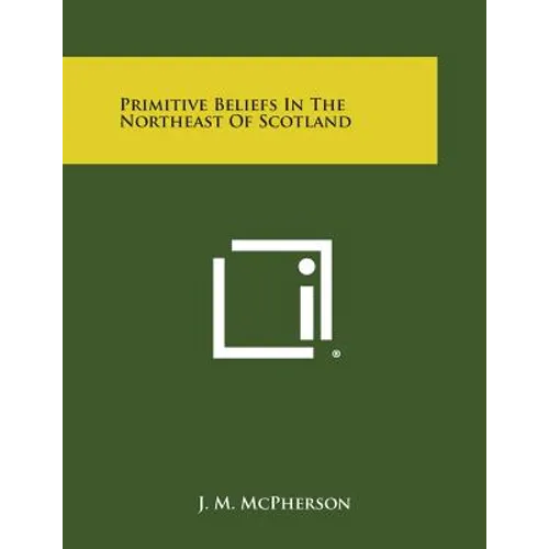 Primitive Beliefs in the Northeast of Scotland