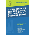 Study Guide to The Red Badge of Courage by Stephen Crane