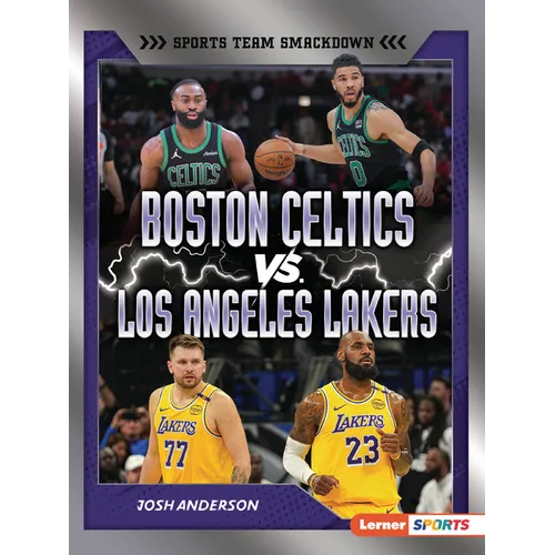 Boston Celtics vs. Los Angeles Lakers: Rival Rumble