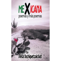 MeXicana: poemas y más poemas