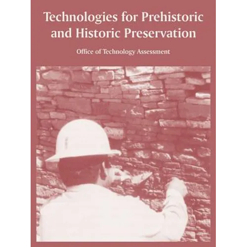Technologies for Prehistoric and Historic Preservation