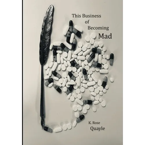 This Business of Becoming Mad