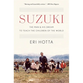 Suzuki: The Man and His Dream to Teach the Children of the World