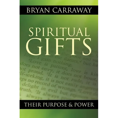 Spiritual Gifts: Their Purpose & Power