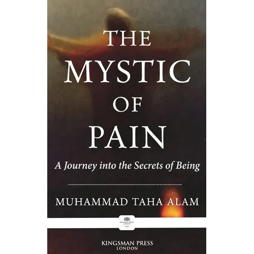 The Mystic of Pain: A Journey into the Secrets of Being
