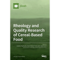 Rheology and Quality Research of Cereal-Based Food