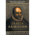 The Works of James Arminius: Volume Three