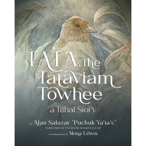 Tata the Tataviam Towhee: A Tribal Story