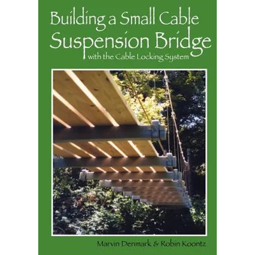 Building a Small Cable Suspension Bridge: with the Cable Locking System