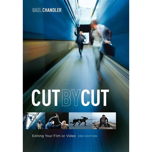 Cut by Cut: Editing Your Film or Video