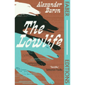 The Lowlife (Faber Editions)