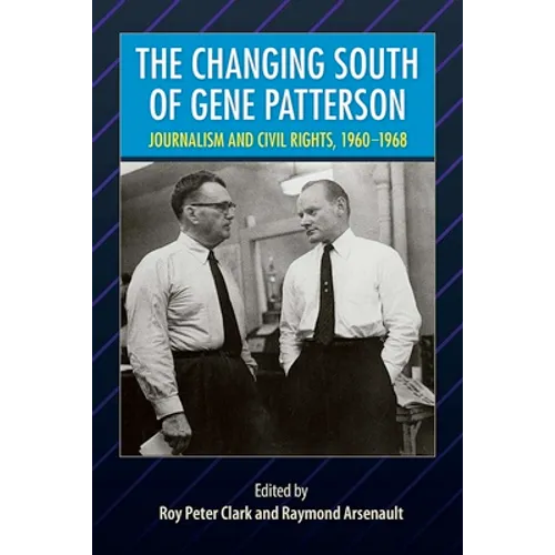 The Changing South of Gene Patterson: Journalism and Civil Rights, 1960-1968