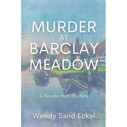 Murder at Barclay Meadow: A Rosalie Hart Mystery