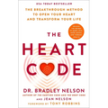 The Heart Code: The Breakthrough Method to Open Your Heart and Transform Your Life
