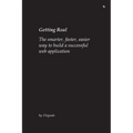 Getting Real: The smarter, faster, easier way to build a successful web application